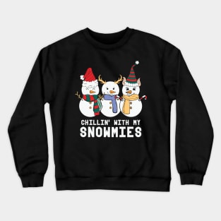 Chillin with my snowmies Crewneck Sweatshirt